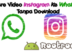 Cara membagikan video IG ke Whastapp tanpa didownload