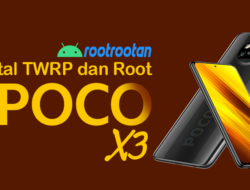 instal twrp dan root poco x3