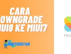 2 Cara Mudah Downgrade MIUI 8 ke MIUI7