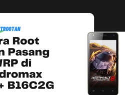 Cara Root Dan Pasang TWRP di Andromax E2+ B16C2G