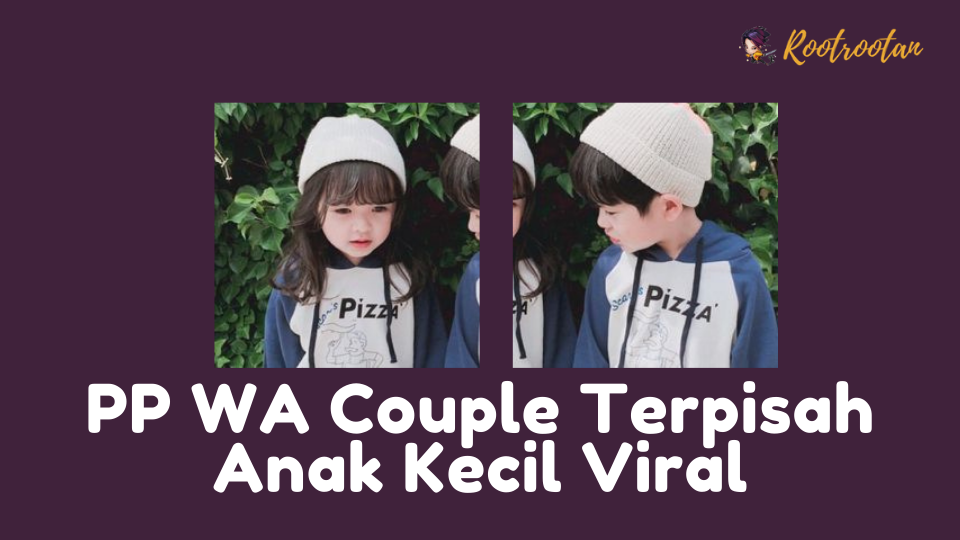 PP WA Couple Terpisah Anak Kecil Viral
