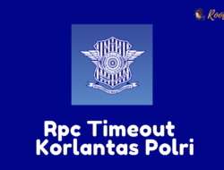 Rpc Timeout di Aplikasi Korlantas Polri