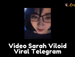 Video Sarah Viloid Viral Telegram