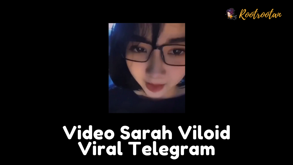 Video Sarah Viloid Viral Telegram