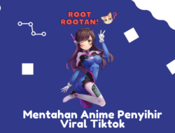 Mentahan Anime Penyihir Viral Tiktok