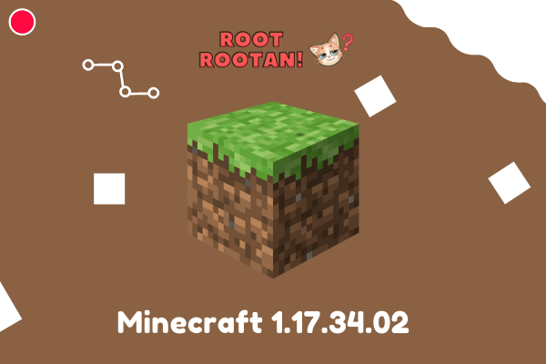 Minecraft 1.17.34.02