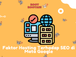 Faktor Hosting Terhadap SEO di Mata Google