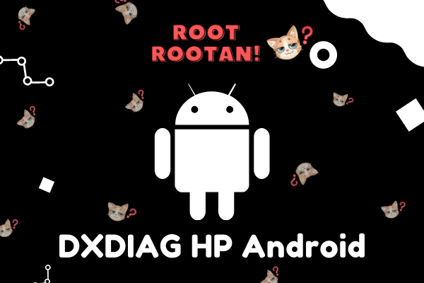 DXDIAG HP Android