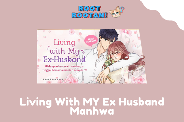Living With MY Ex Husband Manhwa