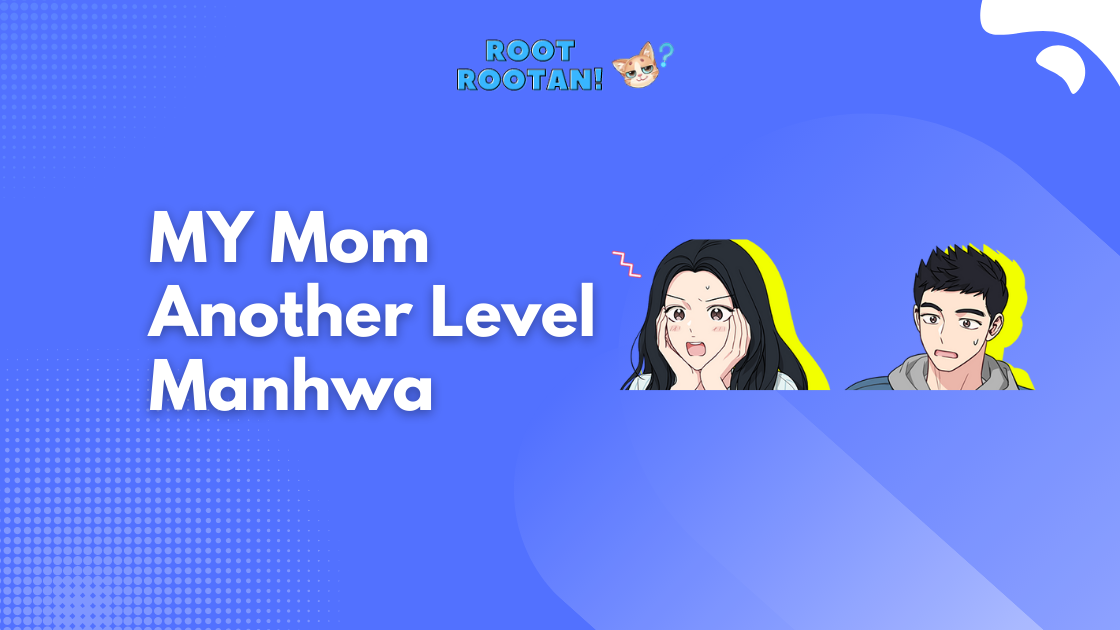 MY Mom Another Level Manhwa