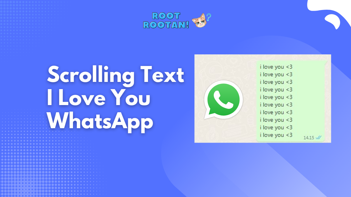 Scrolling Text I Love You WhatsApp