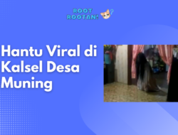 Hantu Viral di Kalsel Desa Muning