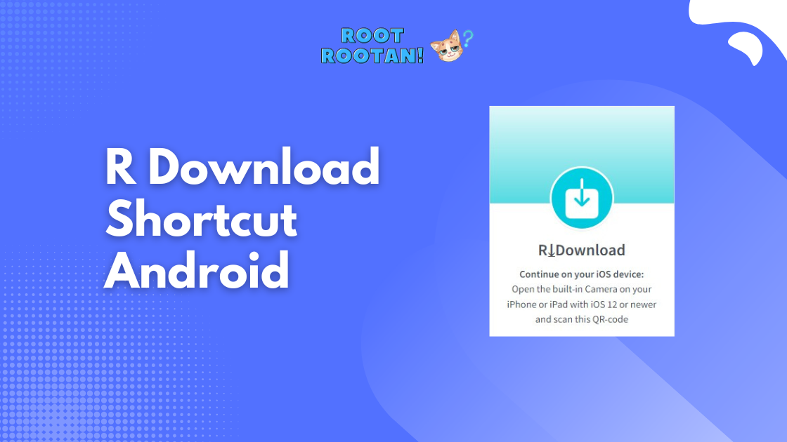 R Download Shortcut Android