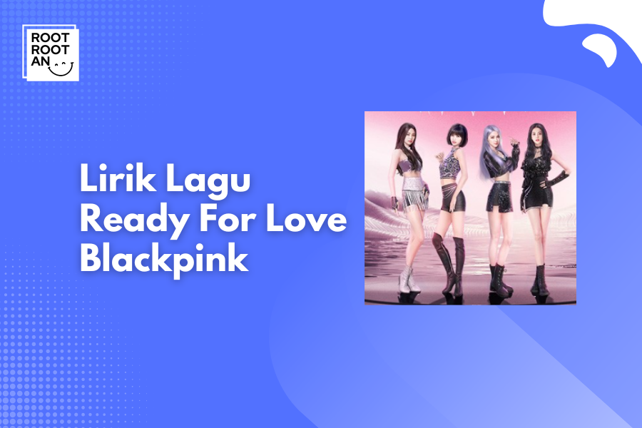 Lirik Lagu Ready For Love Blackpink X PUBG yang Sedang Viral