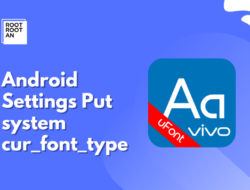 Android Settings Put system cur_font_type Buat Font Vivo Pemanen